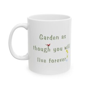 Garden Mug, Plant Lover Gift, Inspirational Coffee Cup, Gardening Quote Tea Mug